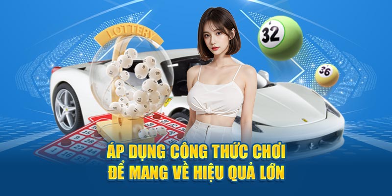 Áp dụng công thức chơi để mang về hiệu quả lớn
